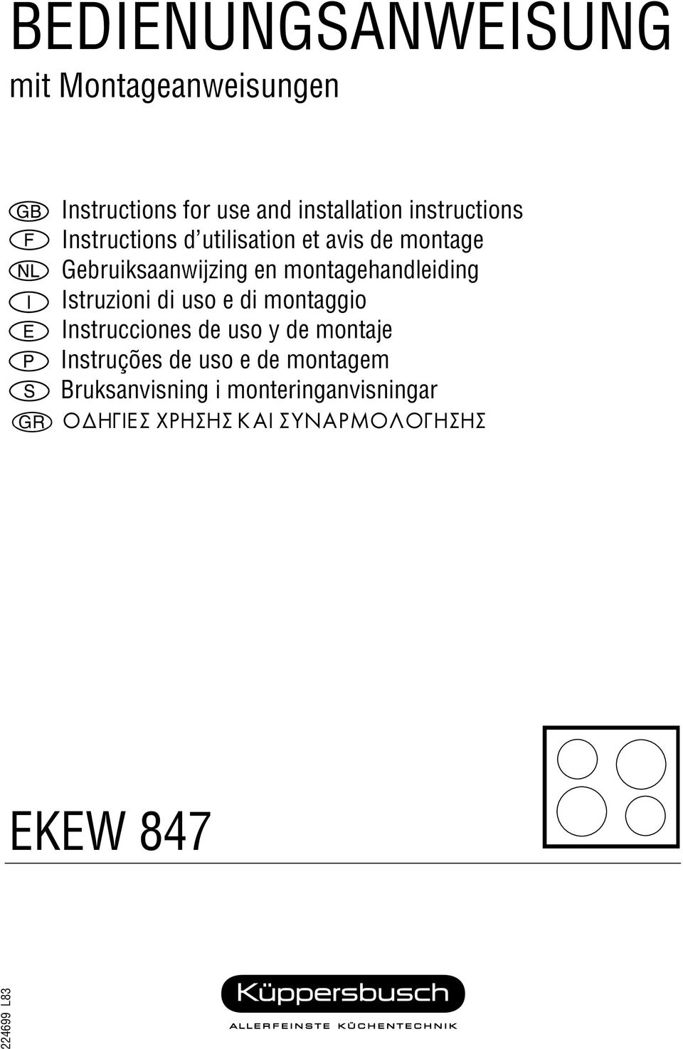 montagehandleiding Istruzioni di uso e di montaggio Instrucciones de uso y de montaje
