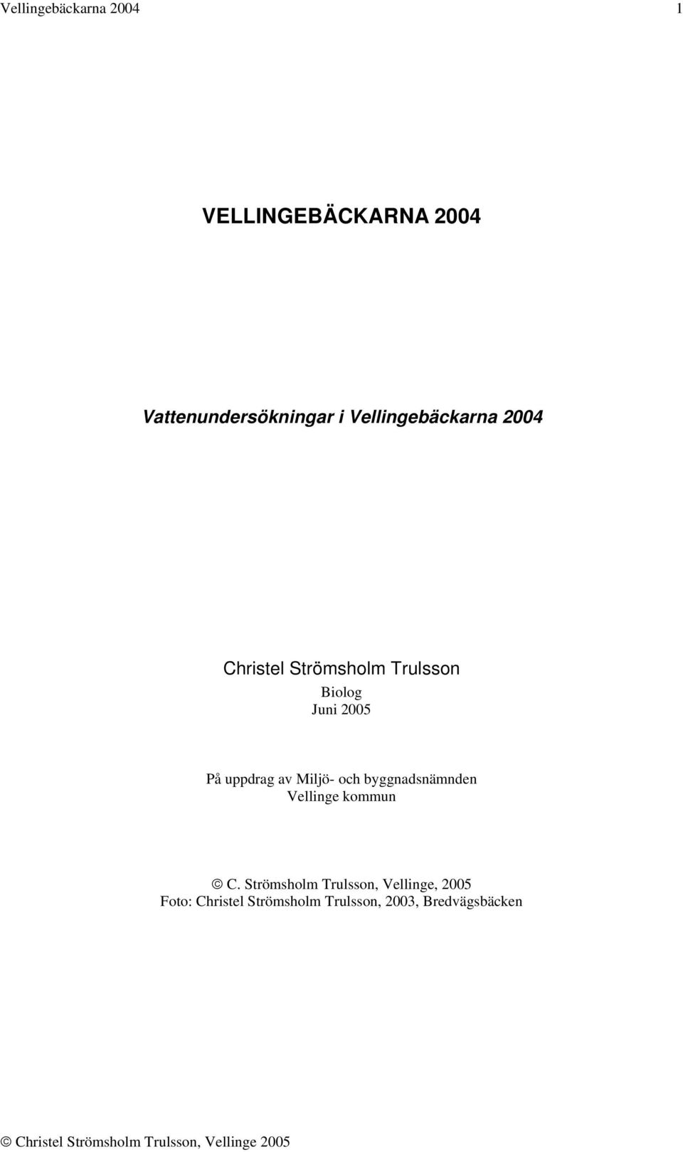 uppdrag av Miljö- och byggnadsnämnden Vellinge kommun C.