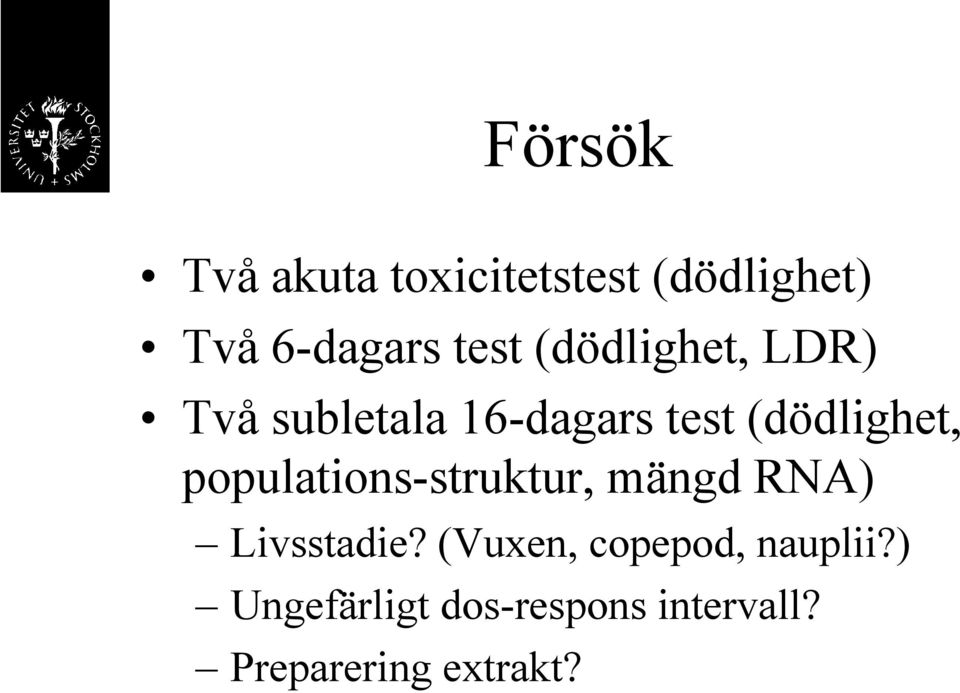 populations-struktur, mängd RNA) Livsstadie?