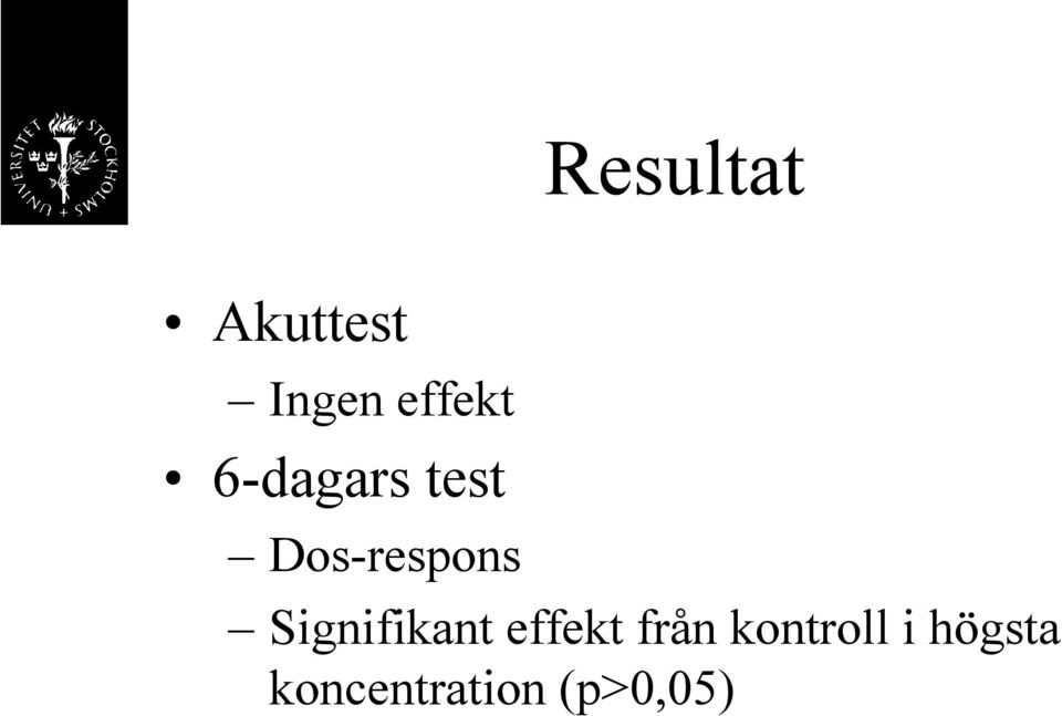 Signifikant effekt från