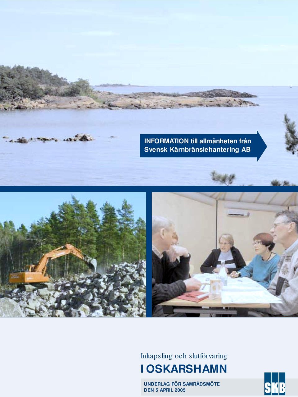 Inkapsling och slutförvaring I