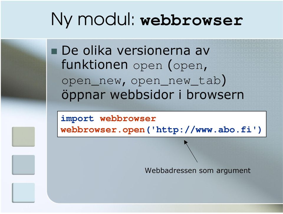 öppnar webbsidor i browsern import webbrowser