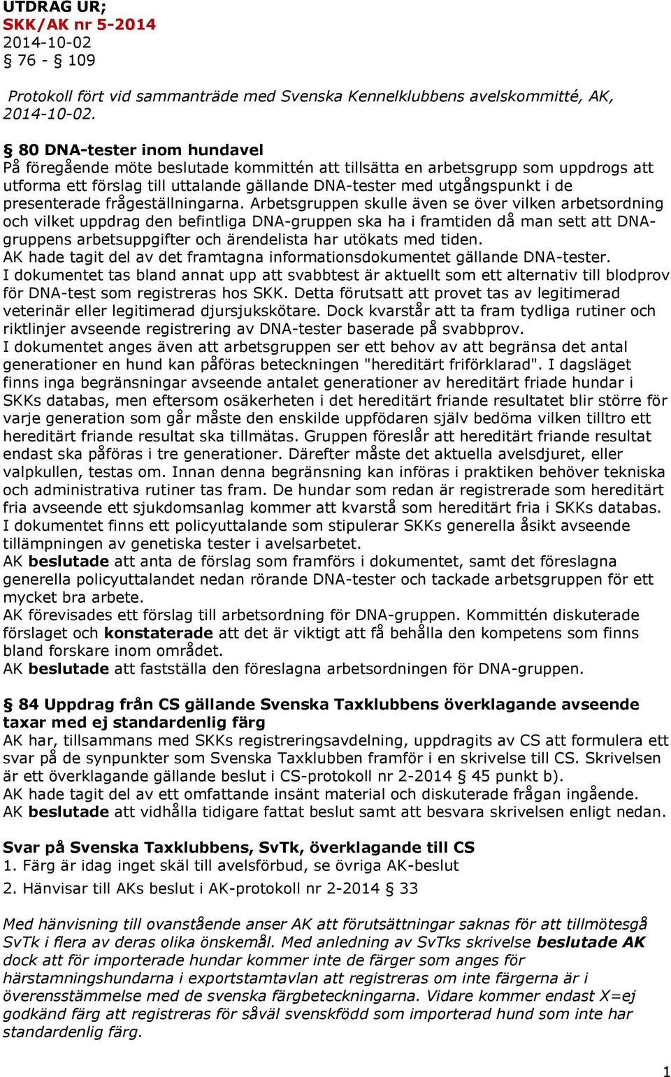 presenterade frågeställningarna.