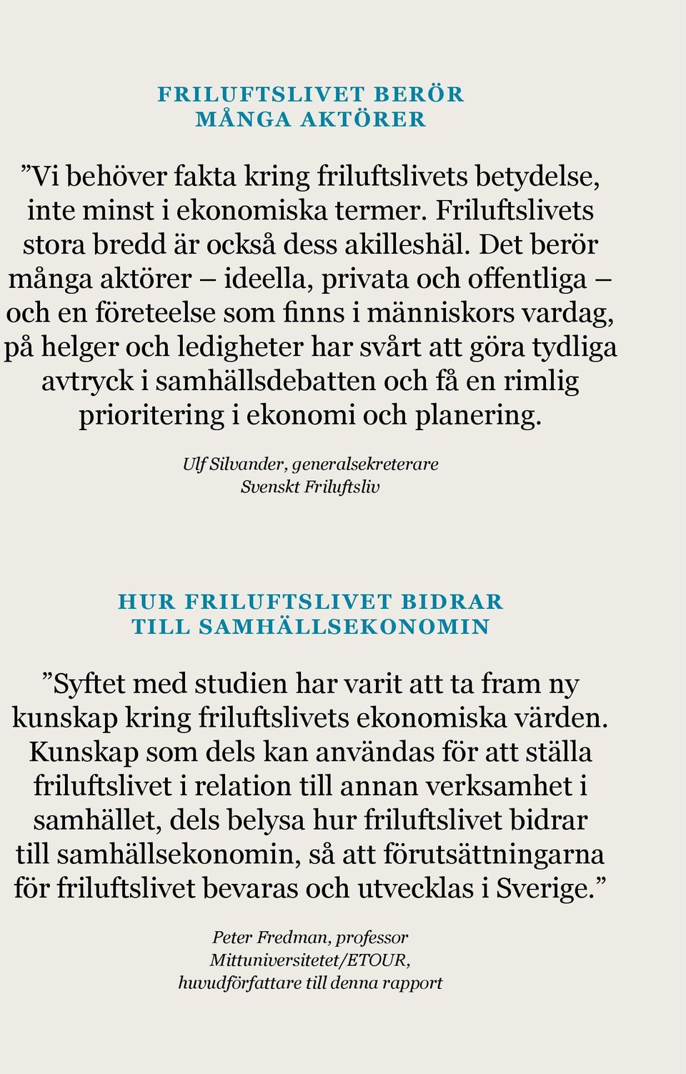 rimlig prioritering i ekonomi och planering.