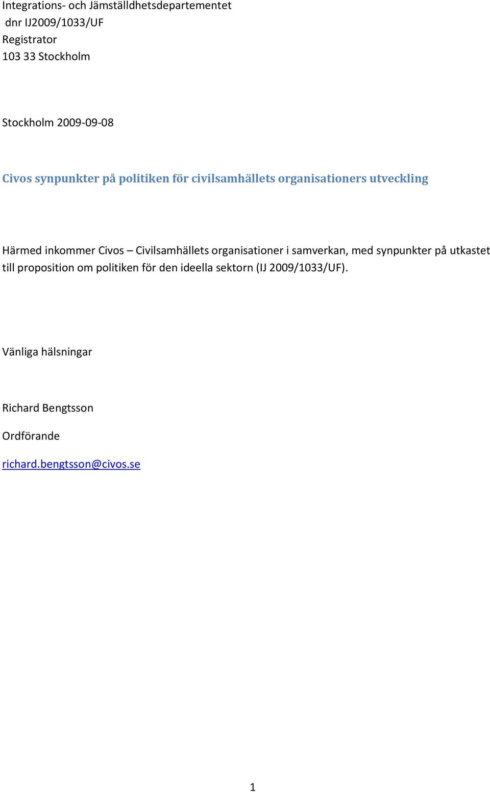 Civos Civilsamhällets organisationer i samverkan, med synpunkter på utkastet till proposition om politiken