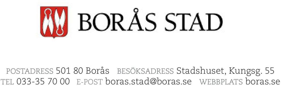 55 TEL 033-35 70 00 E-POST boras.