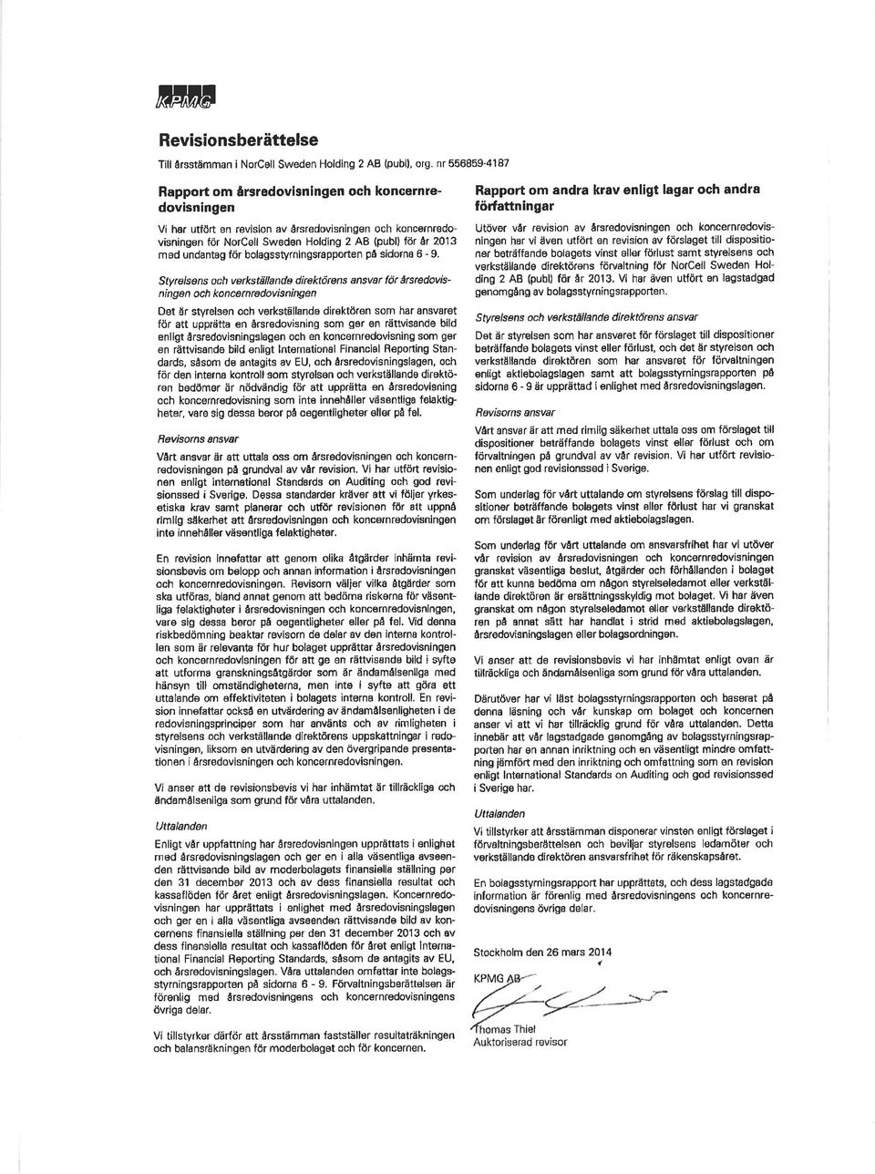för NorColl Sweden Holding 2 AB (publ) för âr 2013 med undantag för bolagsstytningsrapporten pá sidorná 6-9.