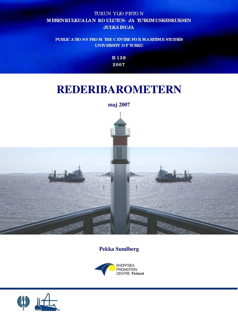THE CENTRE FOR MARITIME STUDIES UNIVERSITY OF