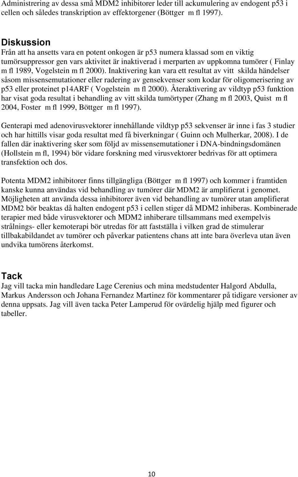 Vogelstein m fl 2000).