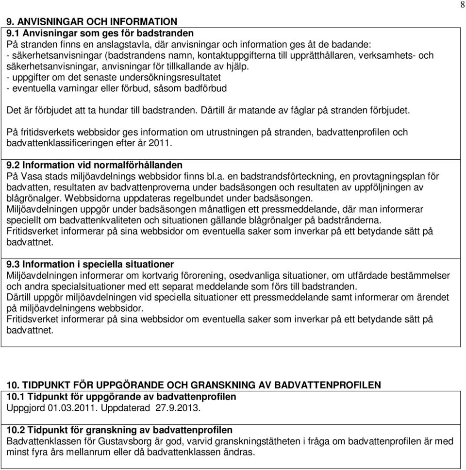 upprätthållaren, verksamhets- och säkerhetsanvisningar, anvisningar för tillkallande av hjälp.