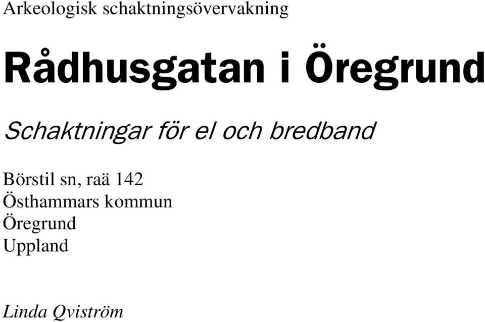 el och bredband Börstil sn, raä 142