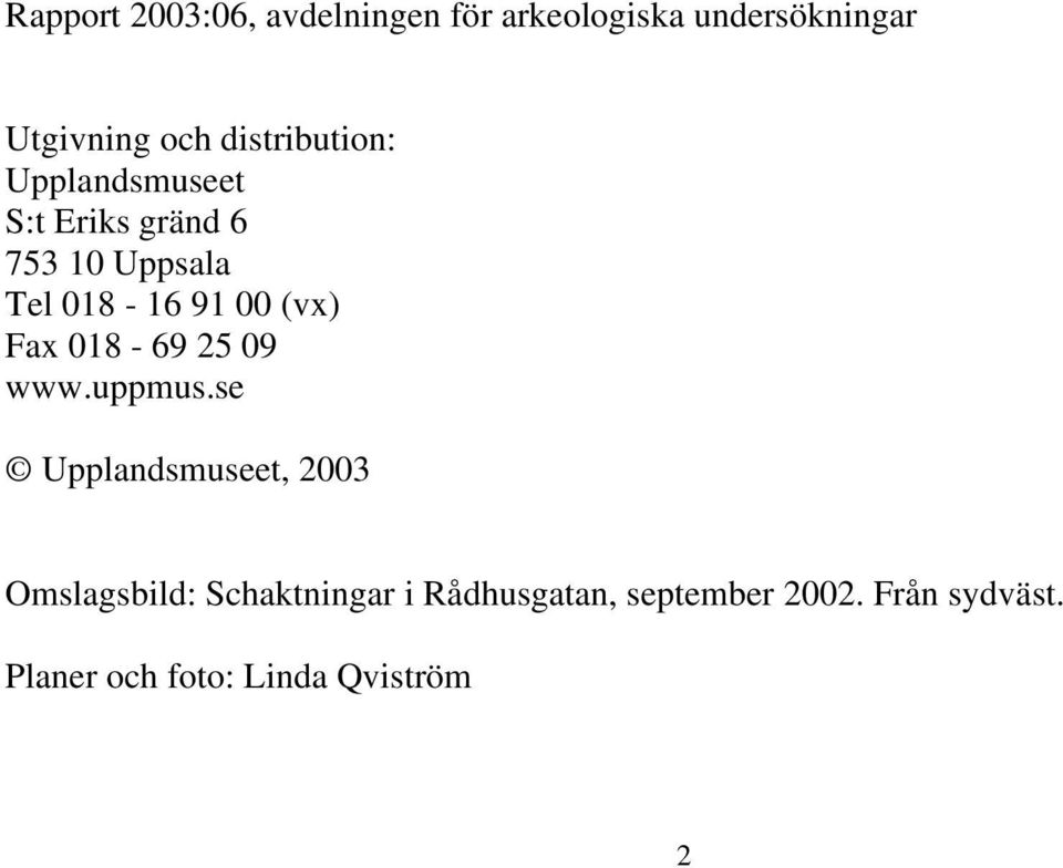(vx) Fax 018-69 25 09 www.uppmus.