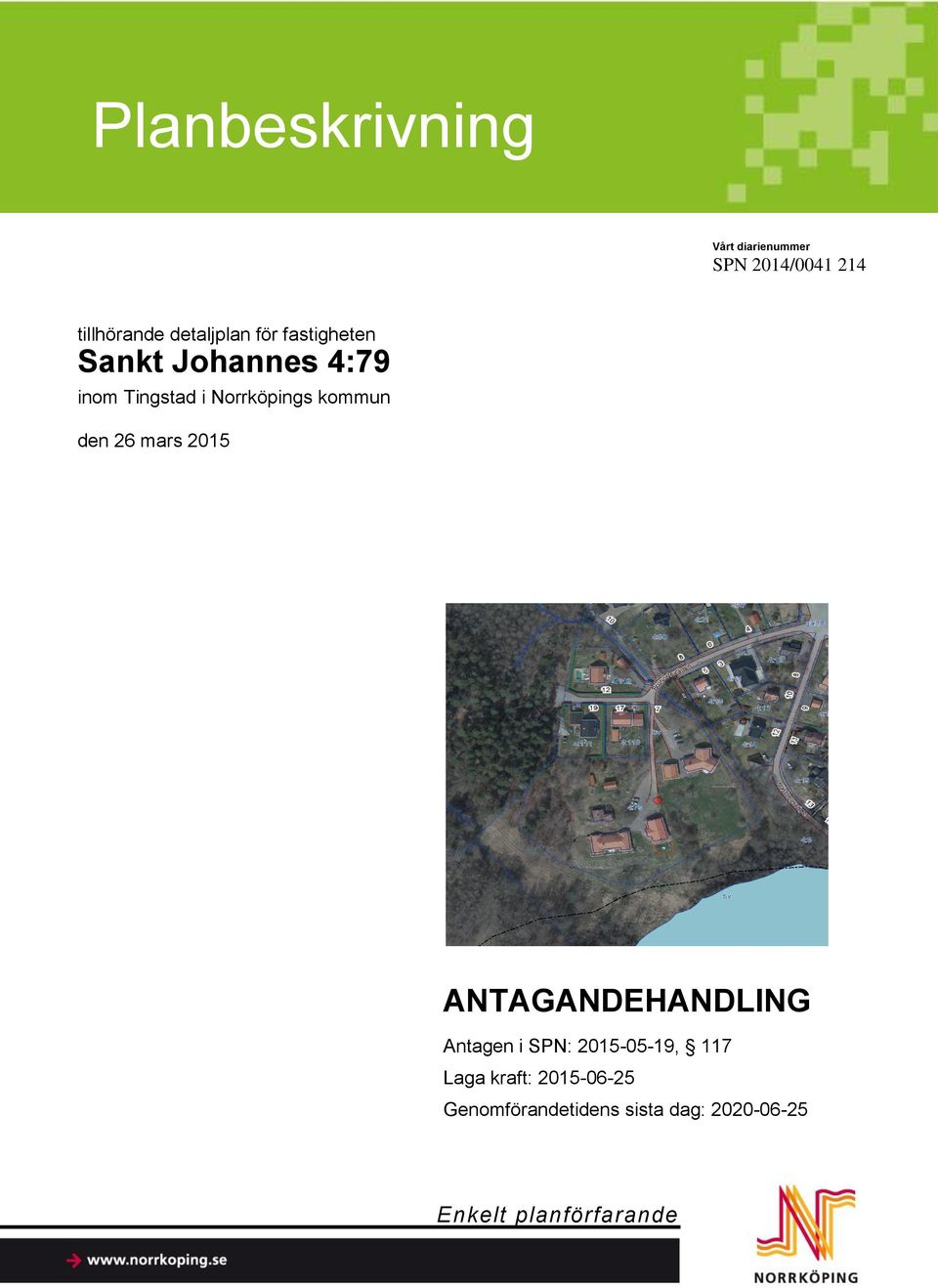 2015 ANTAGANDEHANDLING Antagen i SPN: 2015-05-19, 117 Laga kraft: