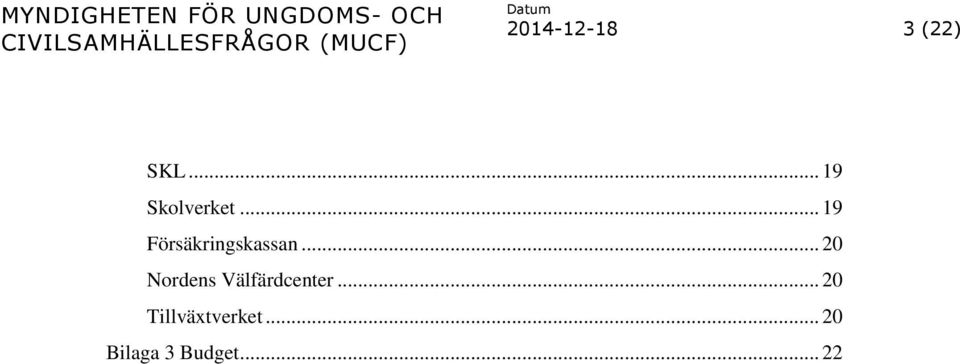 .. 19 Försäkringskassan.