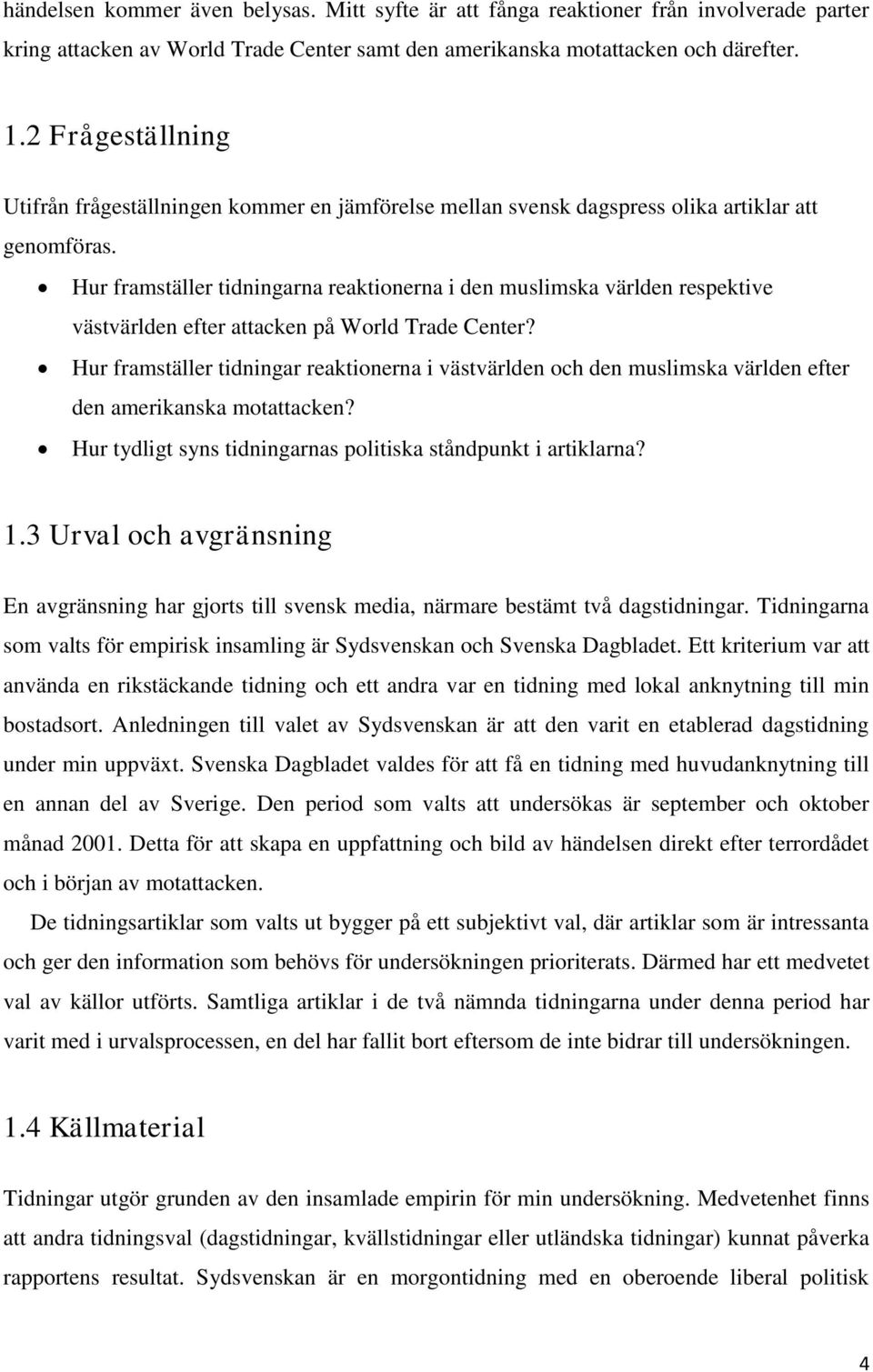 Hur framställer tidningarna reaktionerna i den muslimska världen respektive västvärlden efter attacken på World Trade Center?