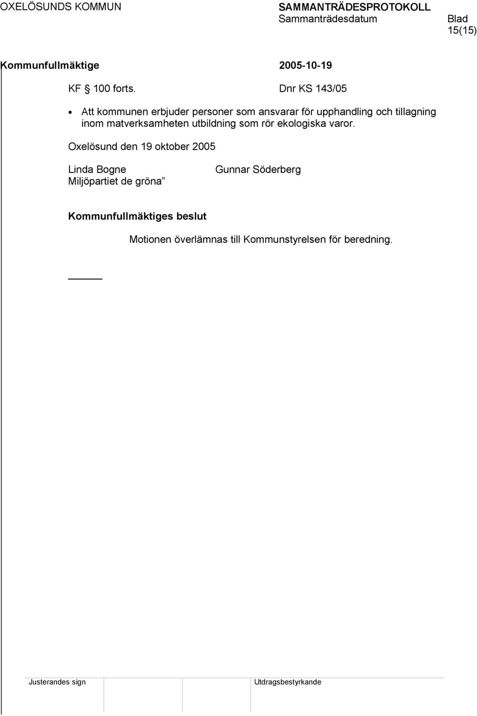 tillagning inom matverksamheten utbildning som rör ekologiska varor.
