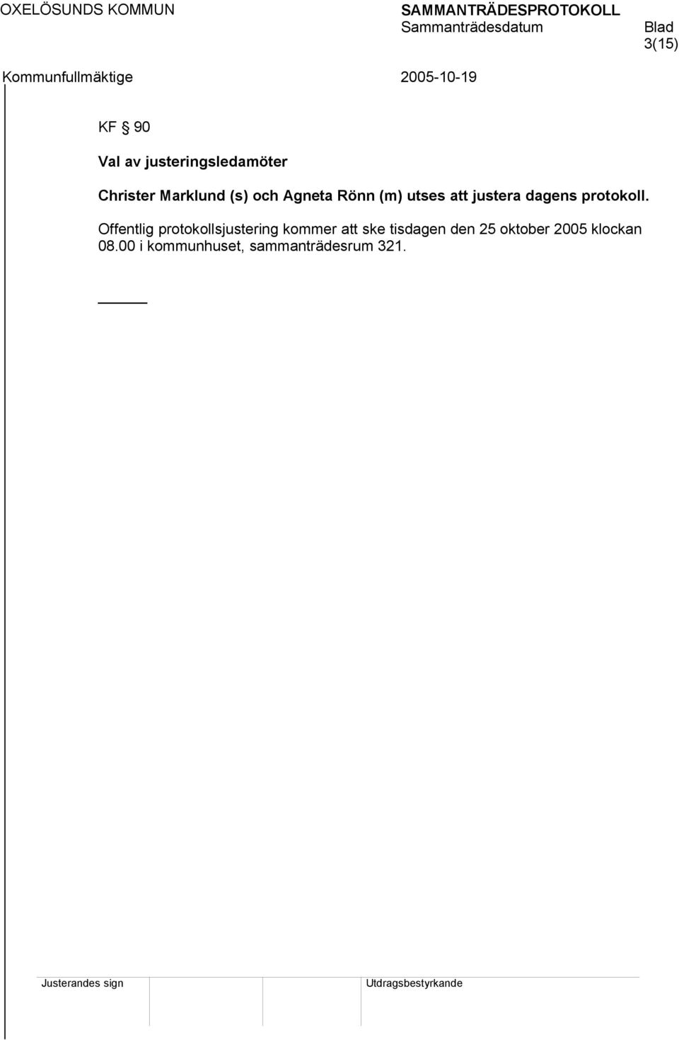 Offentlig protokollsjustering kommer att ske tisdagen den