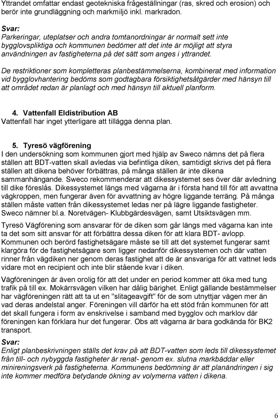 yttrandet.