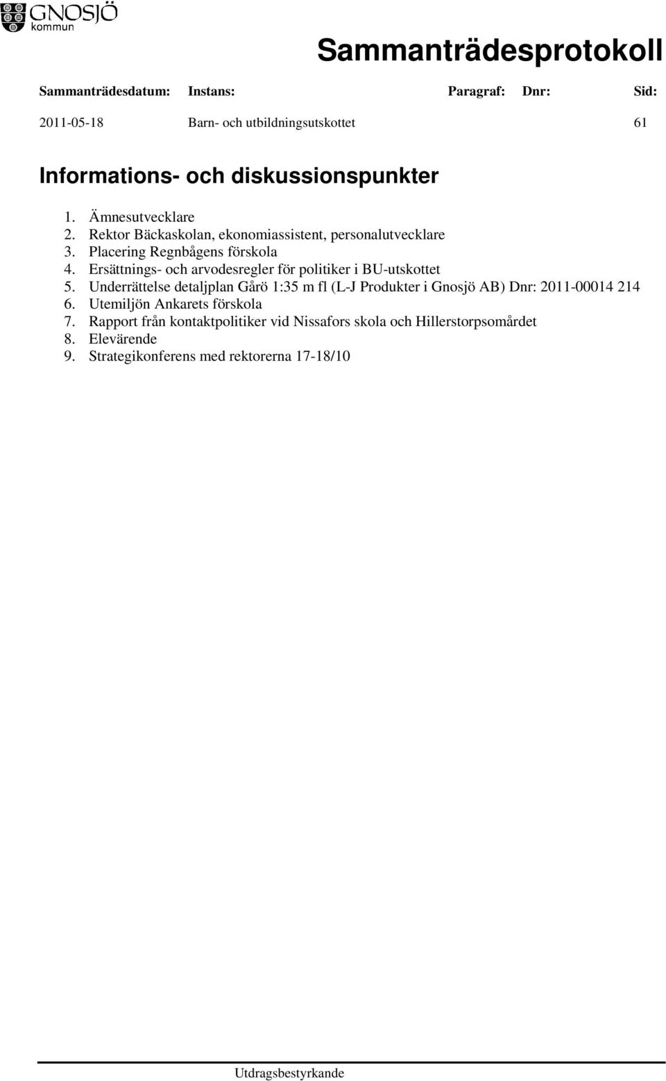 Ersättnings- och arvodesregler för politiker i BU-utskottet 5.