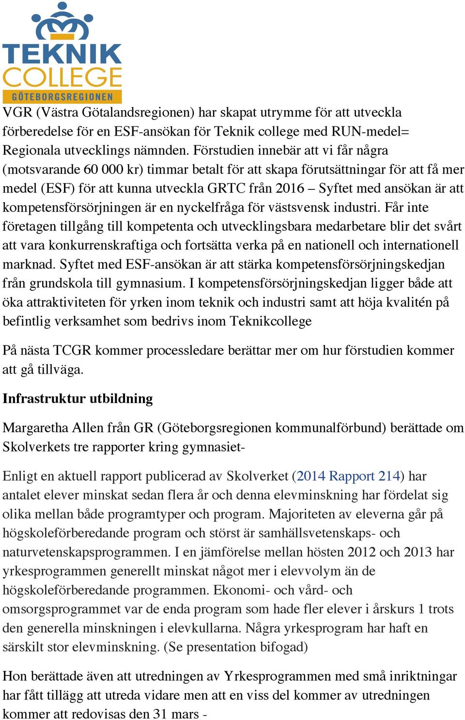 kompetensförsörjningen är en nyckelfråga för västsvensk industri.