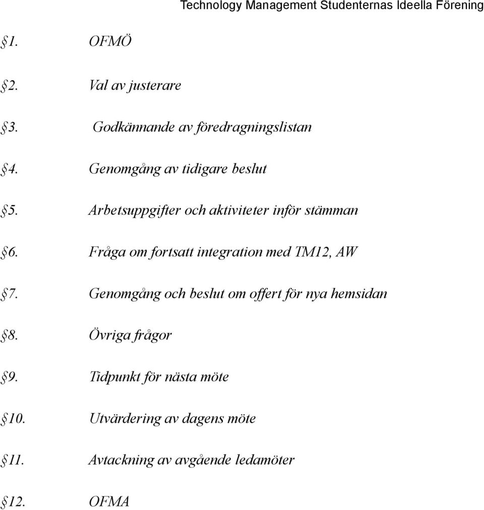 Fråga om fortsatt integration med TM12, AW 7.