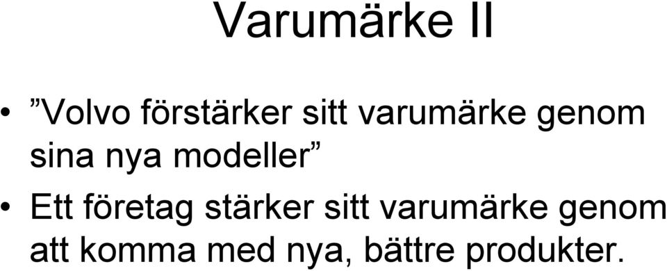 Ett företag stärker sitt varumärke