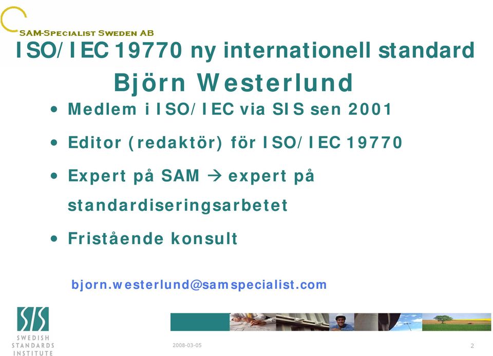 ISO/IEC 19770 Expert på SAM expert på