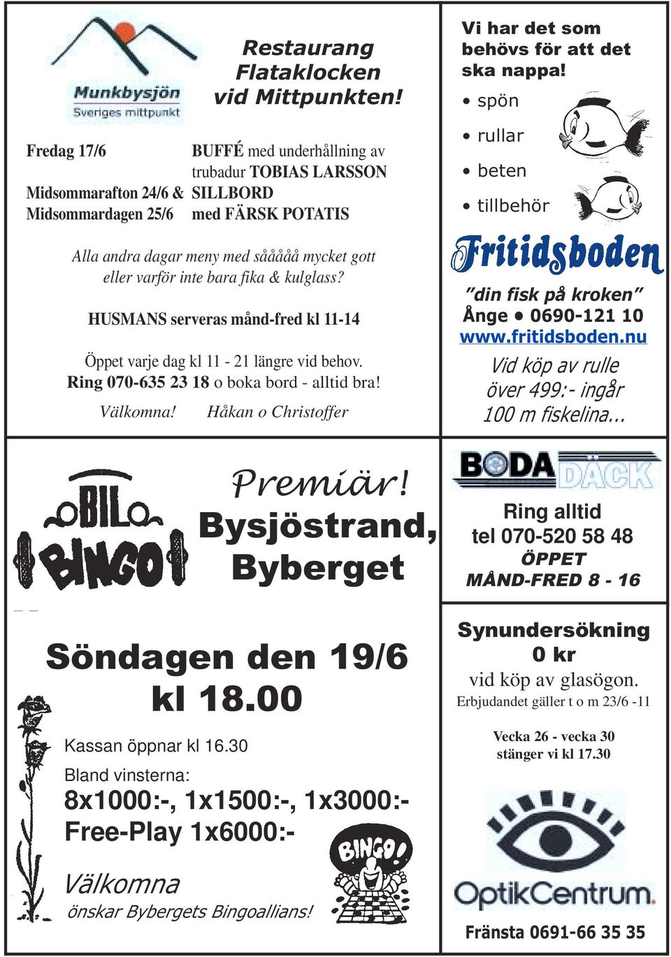 fika & kulglass? HUSMANS serveras månd-fred kl 11-14 Öppet varje dag kl 11-21 längre vid behov. Ring 070-635 23 18 o boka bord - alltid bra! Välkomna!