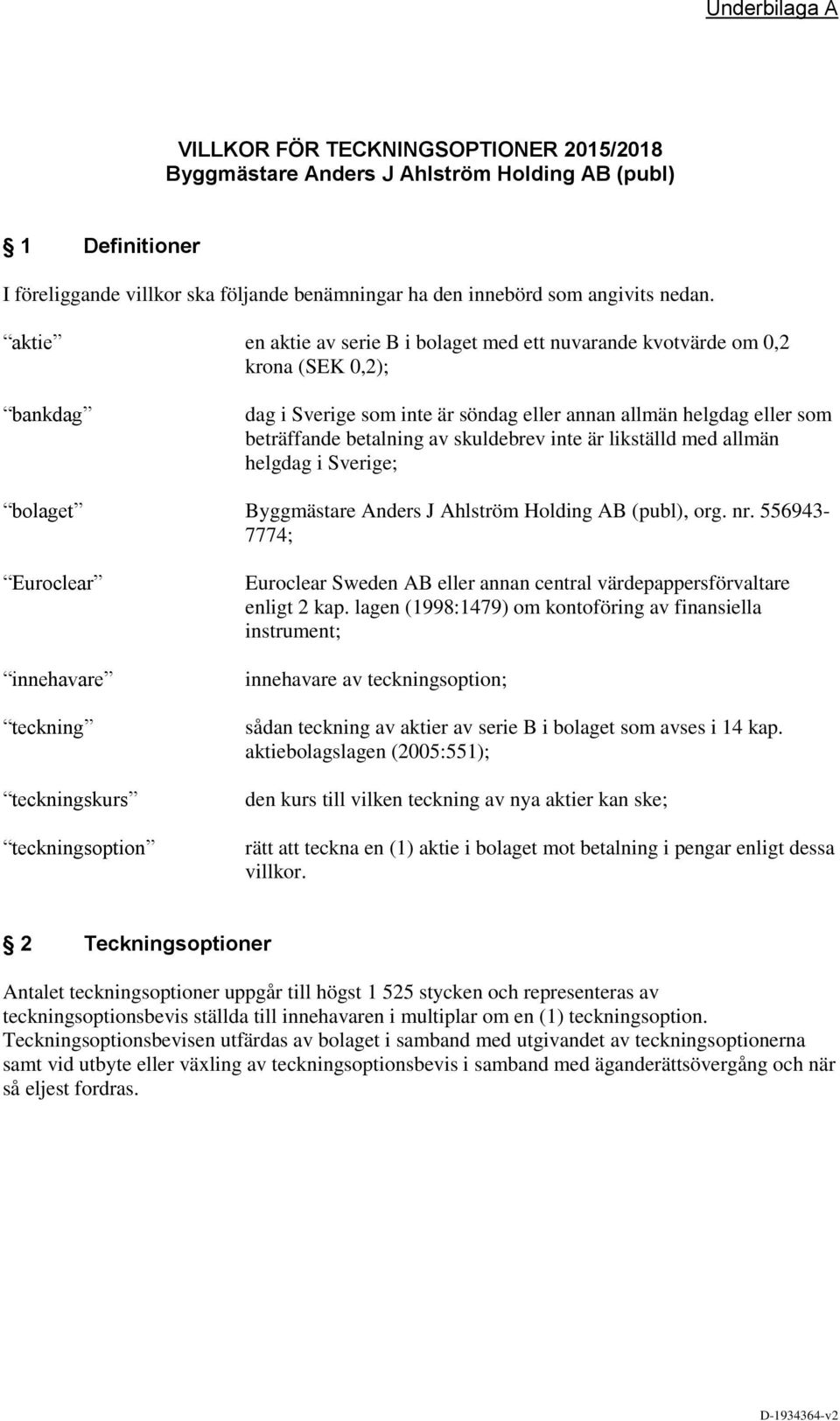 skuldebrev inte är likställd med allmän helgdag i Sverige; bolaget Byggmästare Anders J Ahlström Holding AB (publ), org. nr.