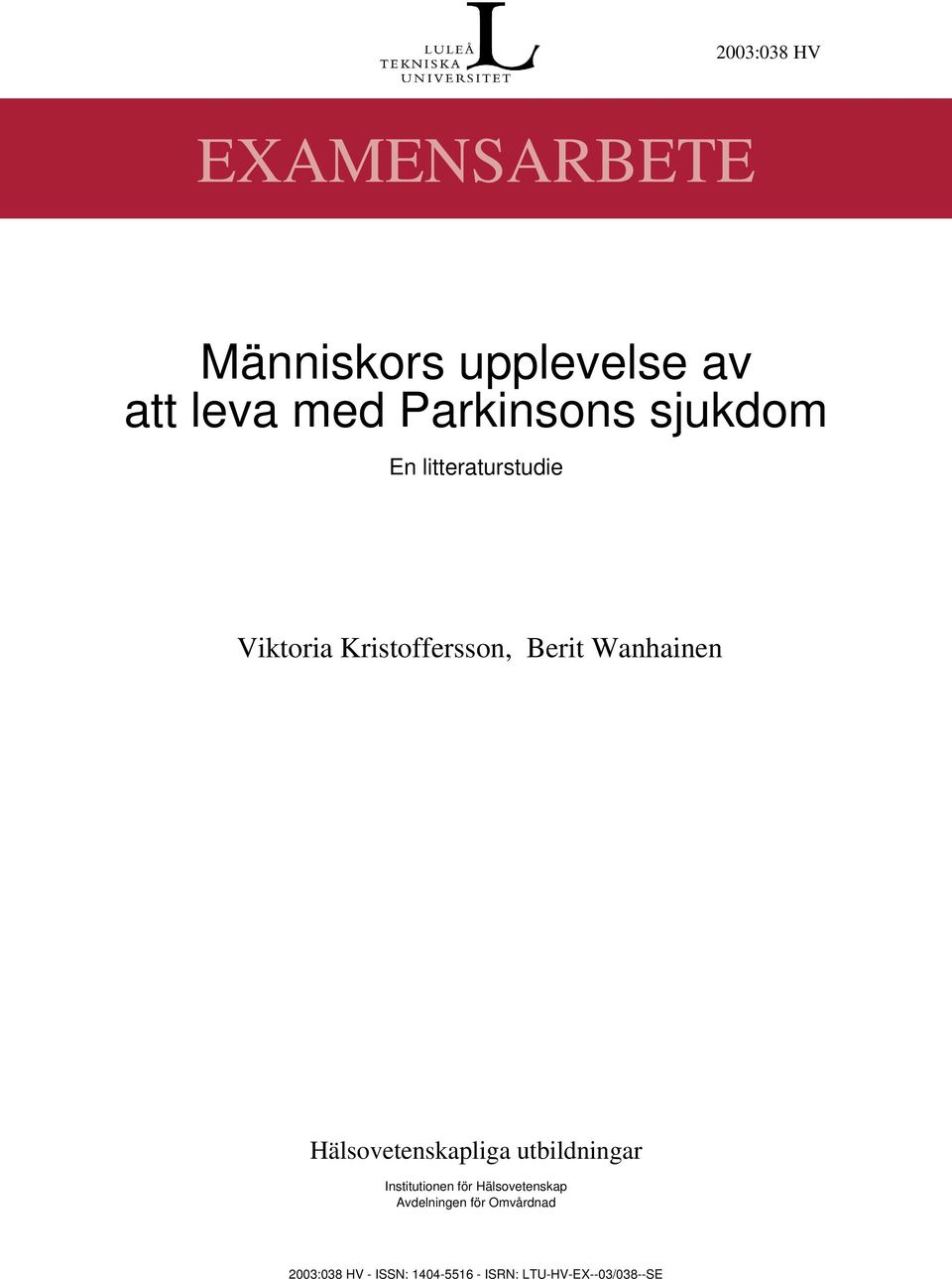 Wanhainen Hälsovetenskapliga utbildningar Institutionen för