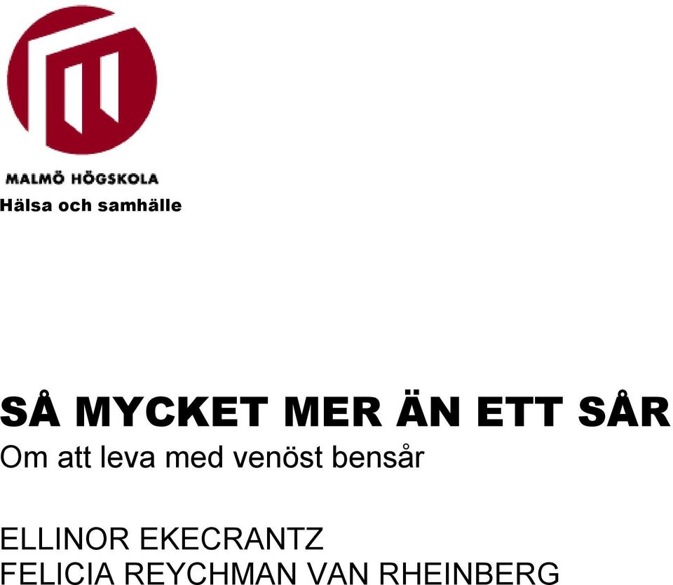 venöst bensår ELLINOR