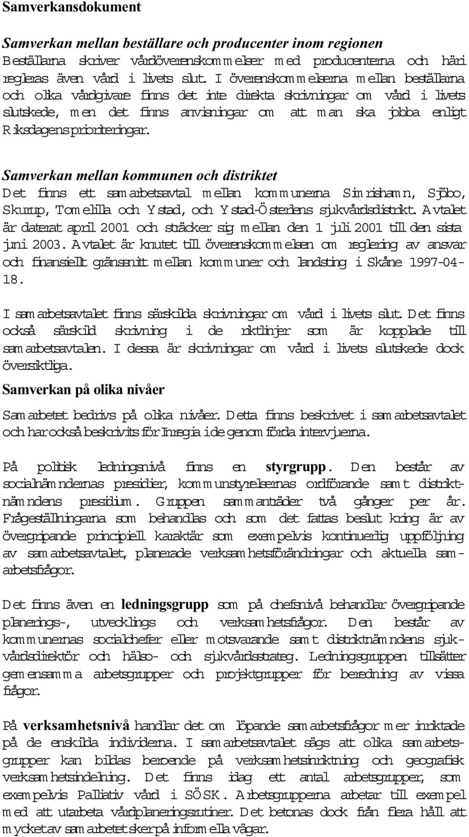 Riksdagensprioriteringar.