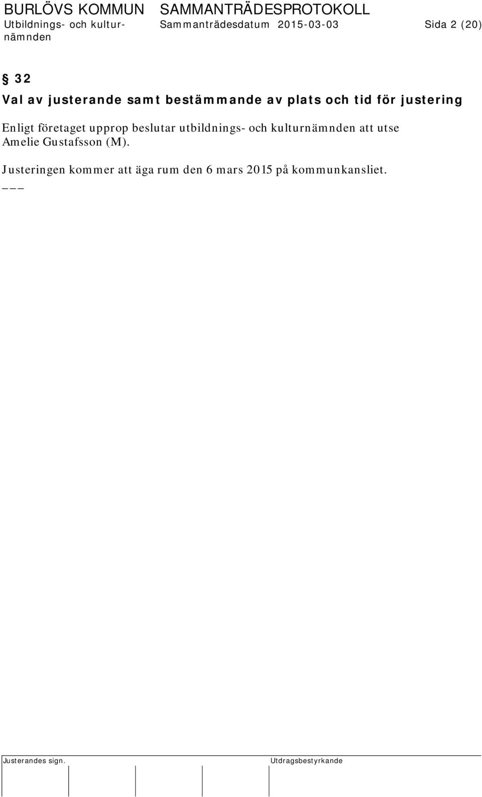 beslutar utbildnings- och kulturnämnden att utse Amelie Gustafsson