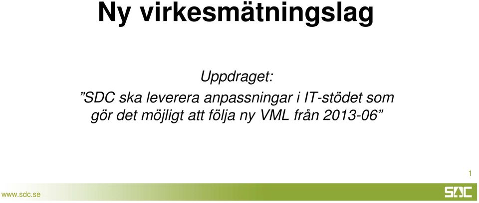 IT-stödet som gör det möjligt