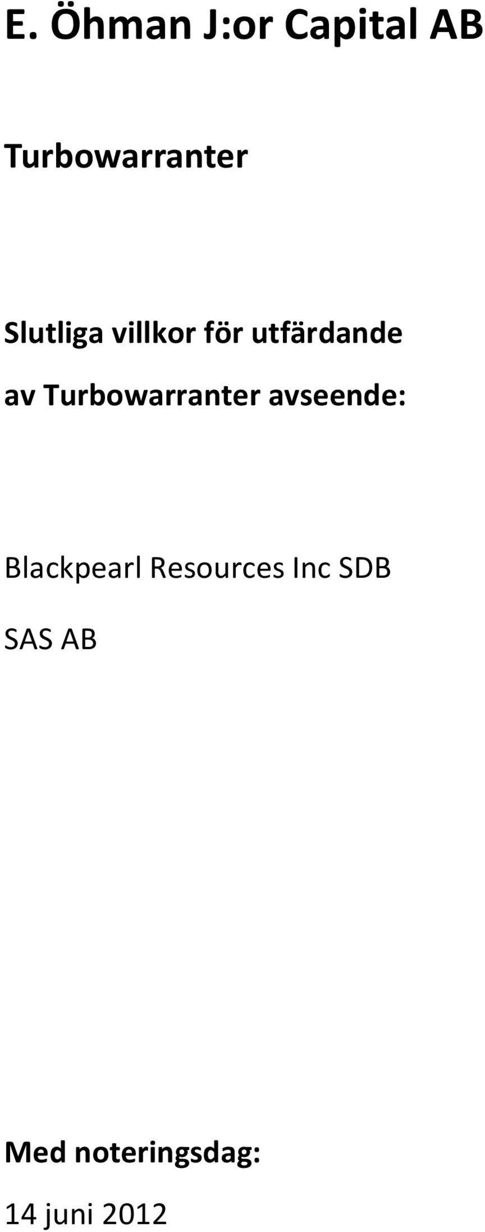 Turbowarranter avseende: Blackpearl