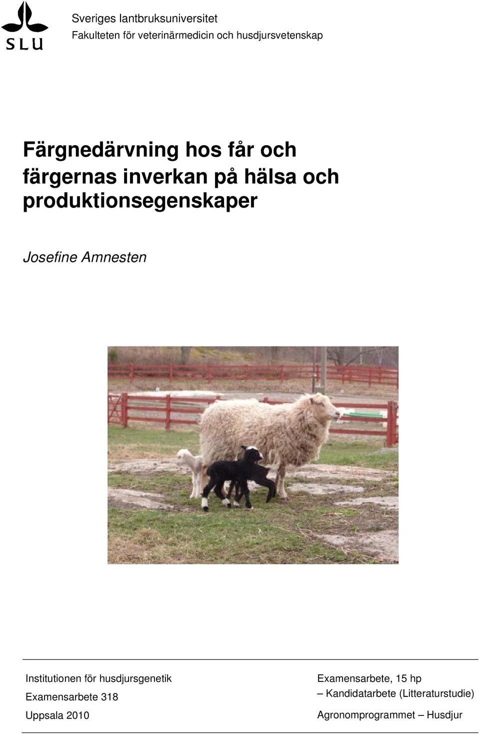 produktionsegenskaper Josefine Amnesten Institutionen för husdjursgenetik