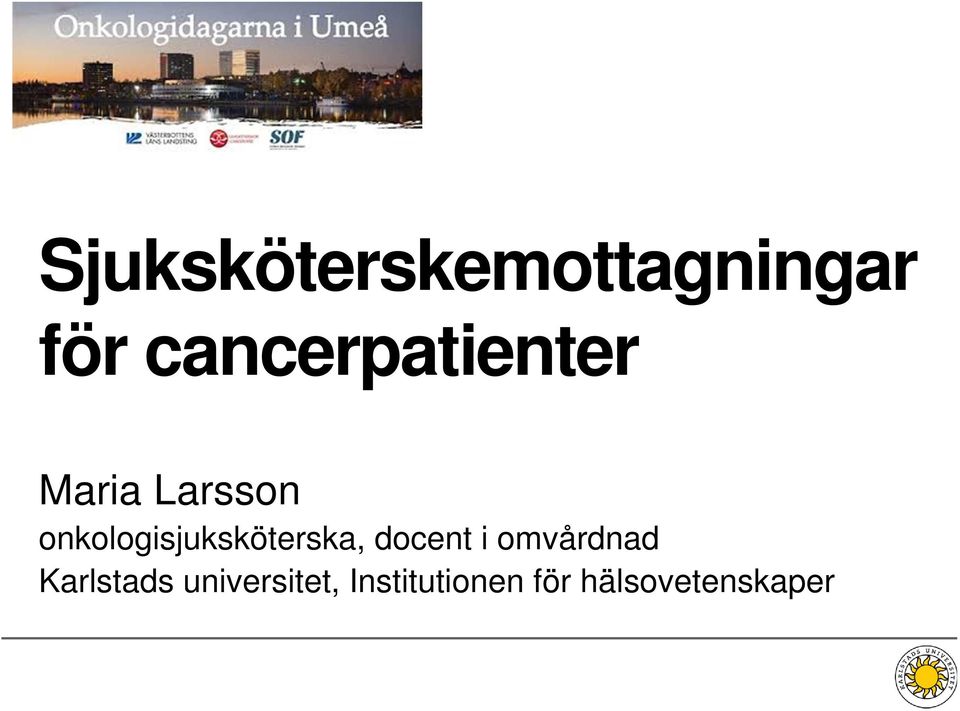 onkologisjuksköterska, docent i