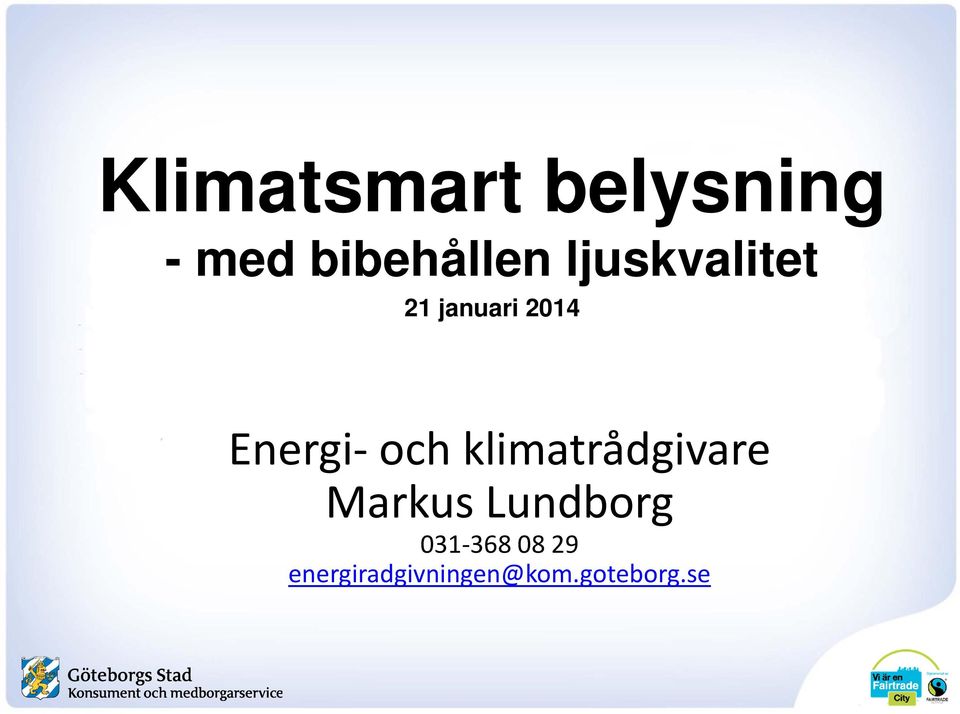 klimatrådgivare Markus Lundborg 031 368