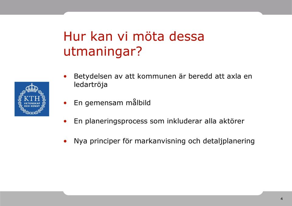 ledartröja En gemensam målbild En planeringsprocess