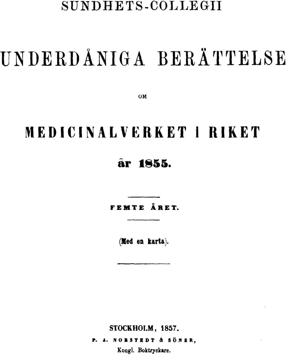 FEMTE ÅRET. (Med en karta).