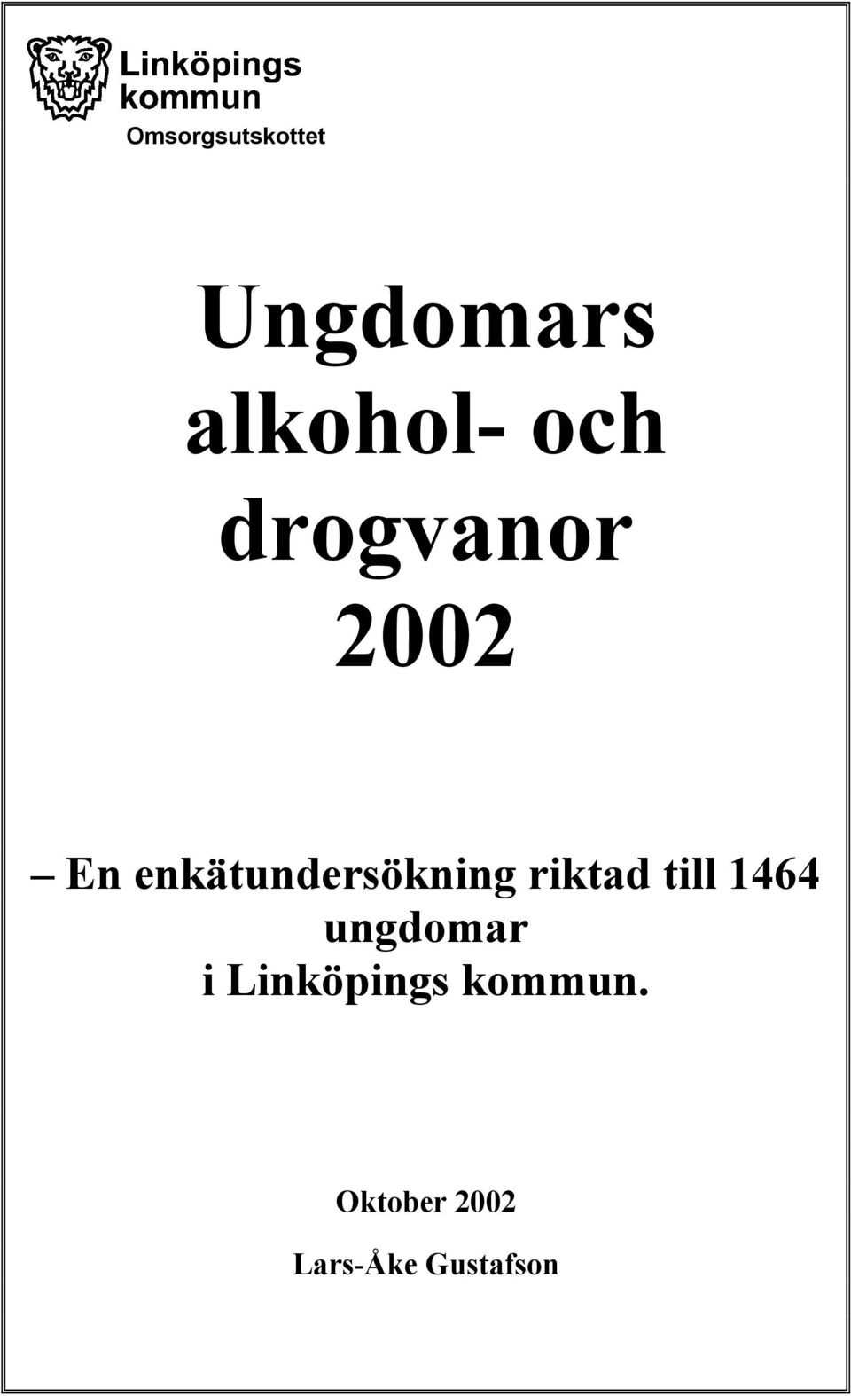 enkätundersökning riktad till 1464