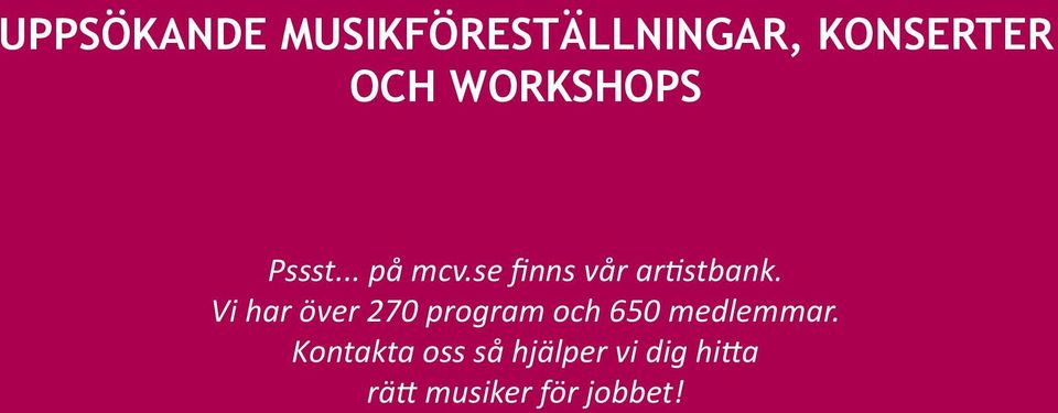 Vi har över 270 program och 650 medlemmar.
