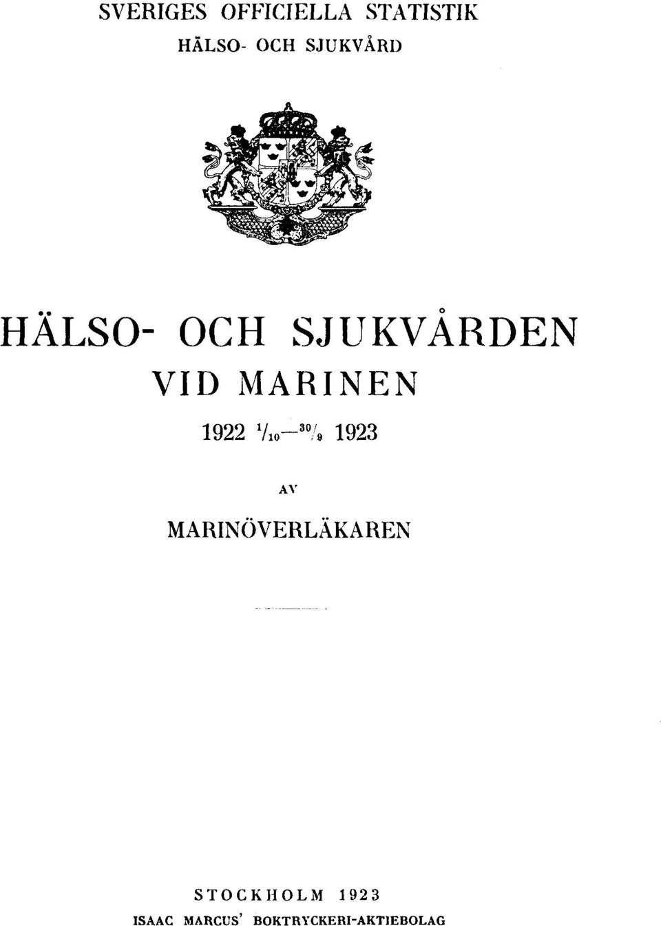 1922 1/ 10-30 / 9 1923 AV MARINÖVERLÄKAREN