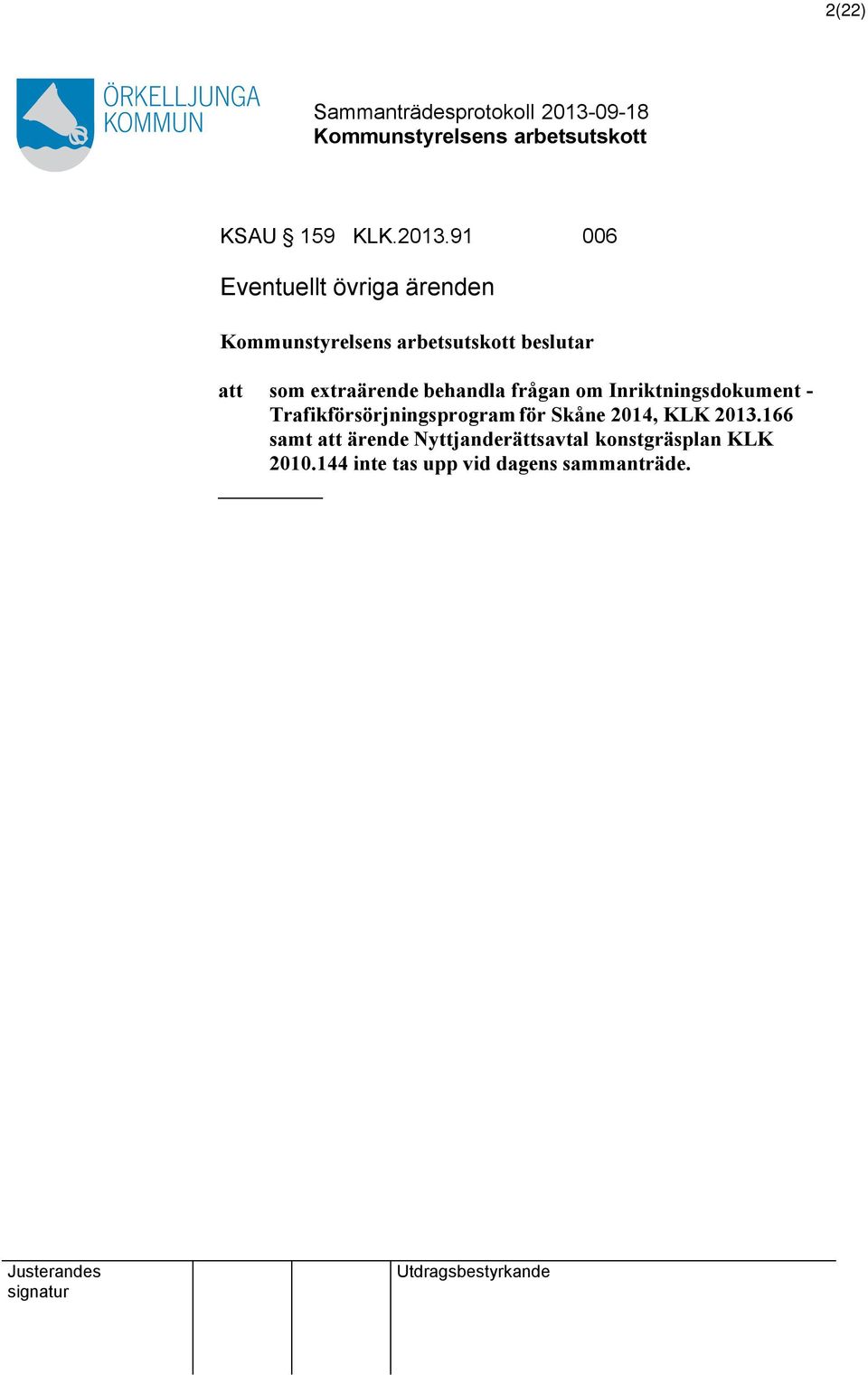 frågan om Inriktningsdokument - Trafikförsörjningsprogram för Skåne