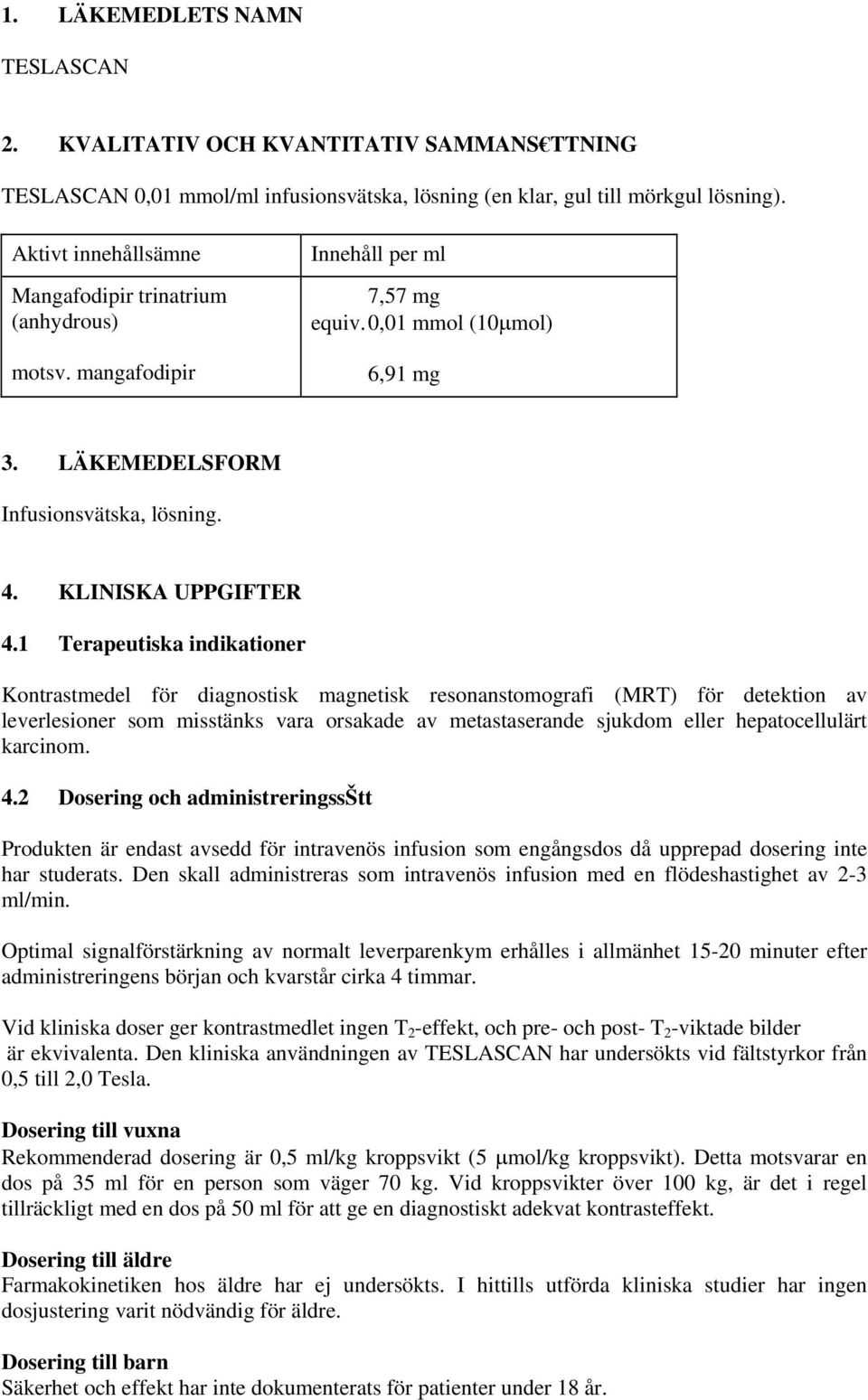 KLINISKA UPPGIFTER 4.
