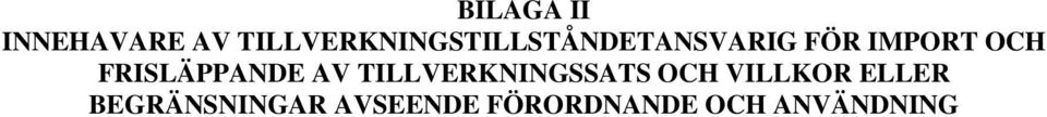 OCH FRISLÄPPANDE AV TILLVERKNINGSSATS OCH