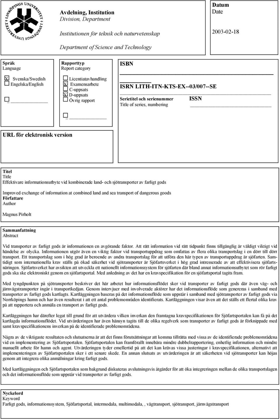 för elektronisk version Titel Title Effektivare informationsutbyte vid kombinerade land- och sjötransporter av farligt gods Improved exchange of information at combined land and sea transport of