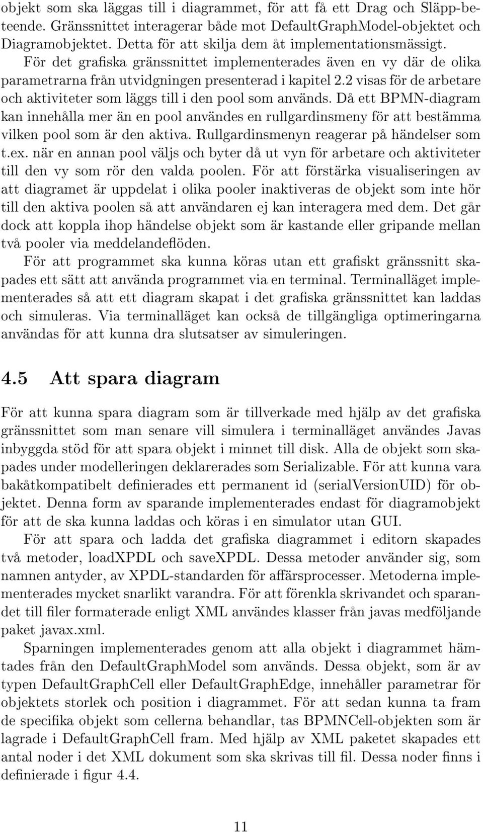 2 visas för de arbetare och aktiviteter som läggs till i den pool som används.