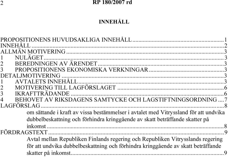..8 om sättande i kraft av vissa bestämmelser i avtalet med Vitryssland för att undvika dubbelbeskattning och förhindra kringgående av skatt beträffande skatter på inkomst.