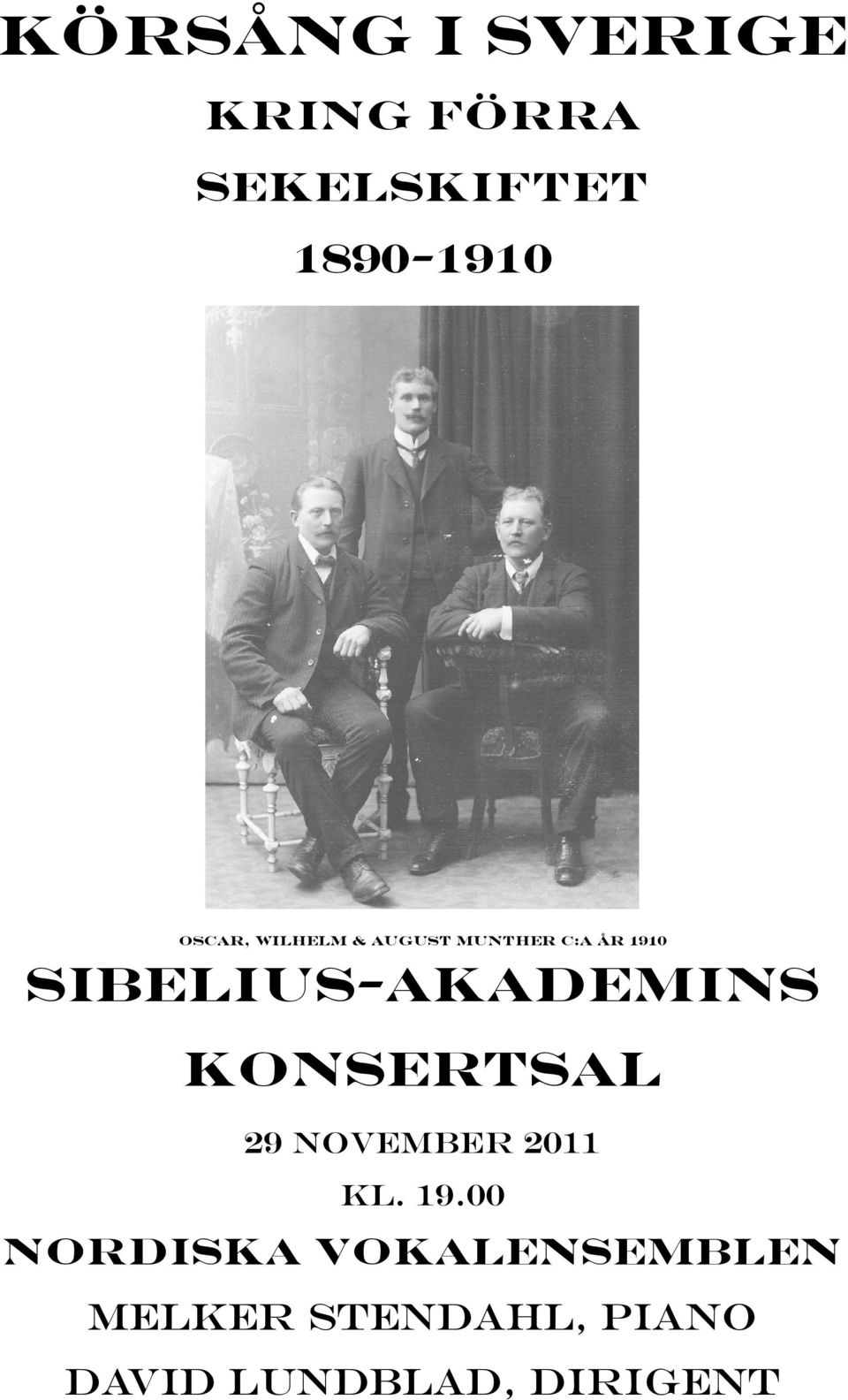 Sibelius-Akademins konsertsal 29 november 2011 kl. 19.